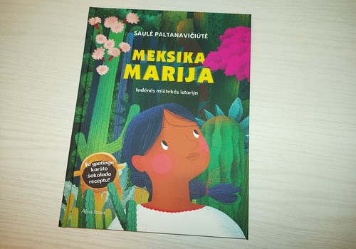 Apie Saulės Paltanavičiūtės knygą vaikams "Meksika Marija"