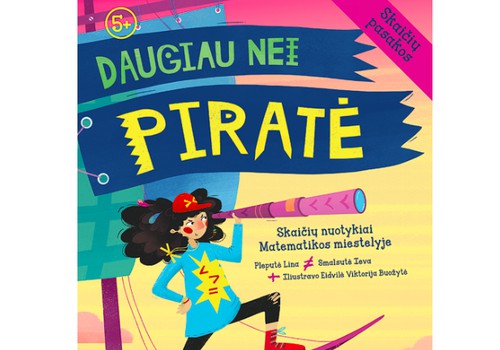 Knyga "Daugiau nei piratė. Skaičių pasakos" keliauja pas...